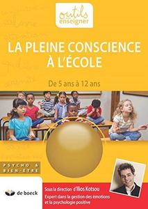 La pleine conscience à l'école : de 3 à 12 ans