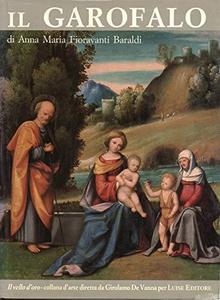 Il Garofalo: Benvenuto Tisi, pittore (c. 1476-1559) : catalogo generale (Il Vello d'oro)
