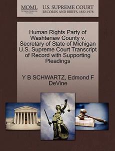Human Rights Party of Washtenaw County V. Secretary of State of Michigan U.S. Supreme Court Transcript of Record with Supporting Pleadings