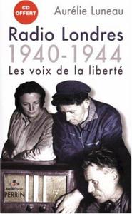 Radio Londres 1940-1944 : les voix de la liberté