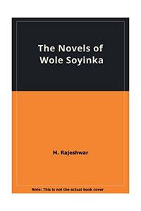 The novels of Wole Soyinka