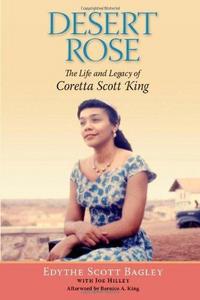 Desert Rose: The Life and Legacy of Coretta Scott King