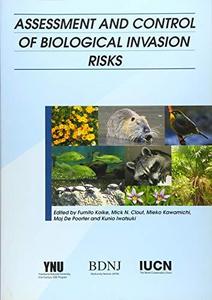 Assessment and control of biological invasion risks : proceedings of the International conference on assessment and control of biological invasion risks held at the Yokohama national university, 26 to 29 august 2004