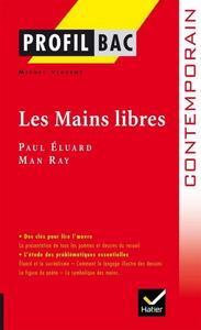 "Les mains libres", 1937, Paul Éluard, Man Ray
