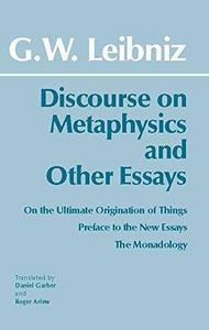 Discourse on metaphysics and other essays