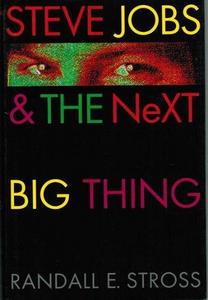 Steve Jobs and the Next Big Thing