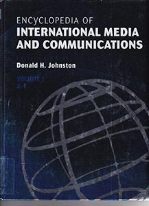 Encyclopedia of International Media and Communications