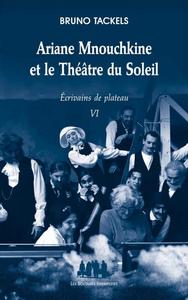 Ariane Mnouchkine et le Théâtre du Soleil