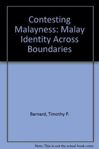 Contesting Malayness : Malay identity across boundaries