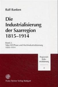 Die Industrialisierung der Saarregion 1815-1914