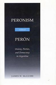 Peronism Without Peron