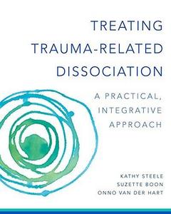 Treating trauma-related dissociation: a practical, integrative approach