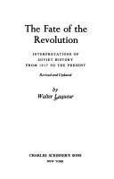 The Fate of the Revolution : Interpretations of Soviet History from 1917 to the Present