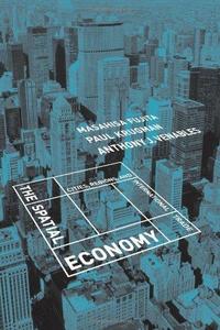 The Spatial Economy : Cities, Regions and International Trade