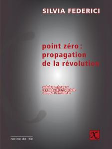 Point zéro, propagation de la révolution