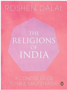 The Religions of India : A Concise Guide to Nine Major Faiths