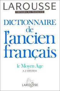 Dictionnaire de l'ancien français : le Moyen âge