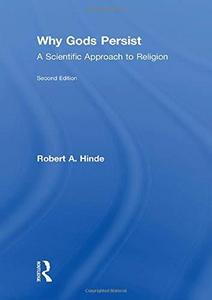 Why Gods persist : a scientific approach to religion