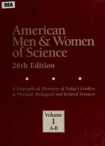 American men & women of science : a biographical directory of today's leaders in physical, biological, and related sciences