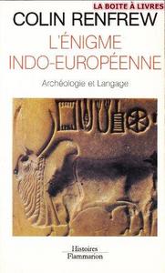 L'Enigme indo-européenne : archéologie et langage