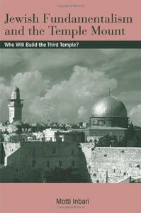 Jewish fundamentalism and the Temple Mount