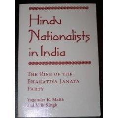 Hindu Nationalists In India : The Rise Of The Bharatiya Janata Party