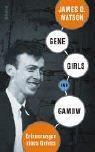 Gene, Girls und Gamow. Erinnerungen eines Genies.