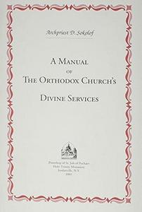 A Manual of the Orthodox Church's Divine Services