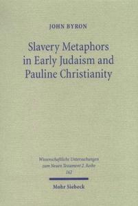 Slavery Metaphors in Early Judaism and Pauline Christianity