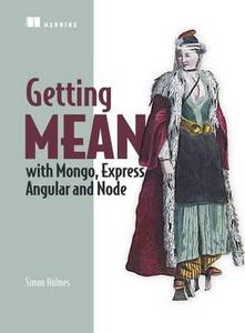 Getting Mean With Mongo, Express, Angular, and Node