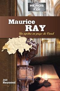 Maurice Ray : un apôtre en pays de Vaud