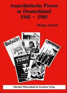 Anarchistische Presse in Deutschland 1945–1985