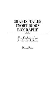 Shakespeare's unorthodox biography : new evidence of an authorship problem