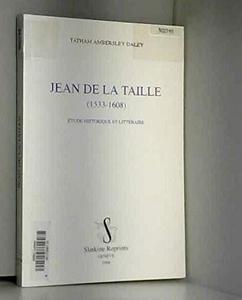 Jean de La Taille : 1533-1608, étude historique et littéraire