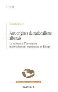 Aux origines du nationalisme albanais