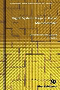 Digital system design : use of microcontroller