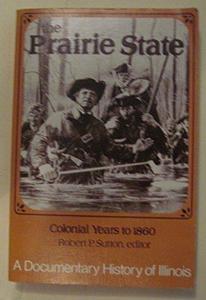 The Prairie State: Colonial years to 1860
