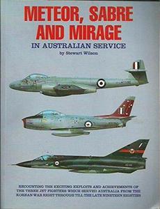The Meteor, Sabre and Mirage in Australian Service