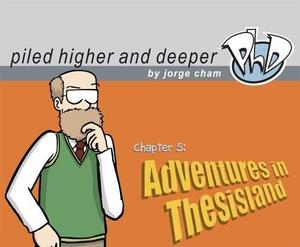 Adventures in Thesisland: The Fifth Piled Higher and Deeper Comic Strip Collection