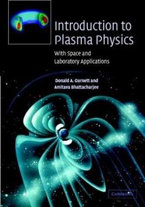 Introduction to Plasma Physics: With Space and Laboratory Applications