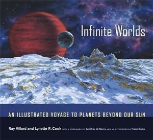 Infinite Worlds : An Illustrated Voyage to Planets beyond Our Sun