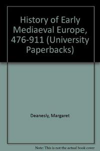 History of Early Mediaeval Europe, 476-911