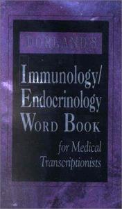 Dorland's Immunology and Endocrinology Word Book for Medical Transcriptionists