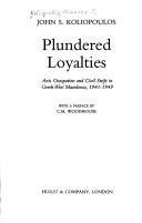 Plundered Loyalties : Axis Occupation and Civil Strife in Greek West Macedonia, 1941-49
