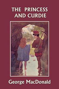 The Princess and Curdie (Yesterday's Classics)