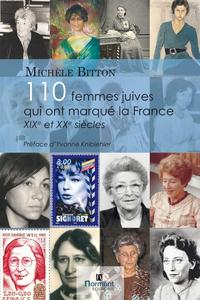 110 femmes juives qui ont marqué la France : XIXe et XXe siècles, dictionnaire