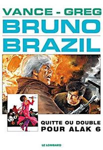 Bruno Brazil, 9. Quitte ou double pour Alak 6
