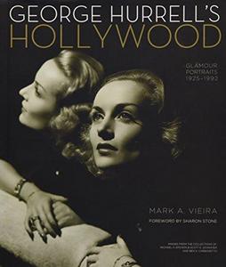 George Hurrell's Hollywood : Glamour Portraits 1925-1992