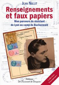 Renseignements et faux papiers : mon parcours de résistant de Lyon au camp de Buchenwald