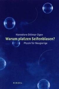 Warum platzen Seifenblasen? Physik für Neugierige